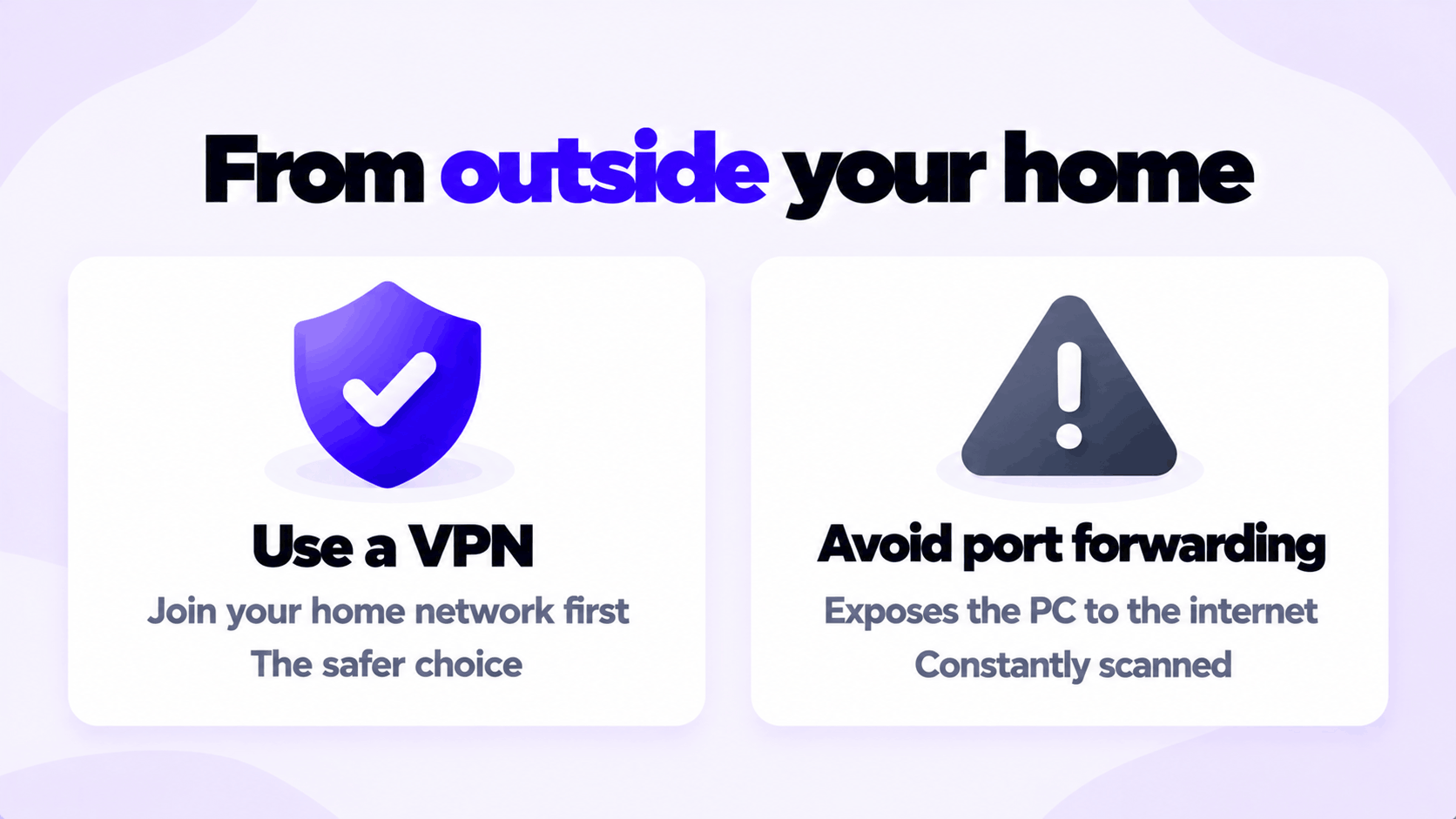 Connecting to Remote Desktop from outside your home: use a VPN, avoid port forwarding