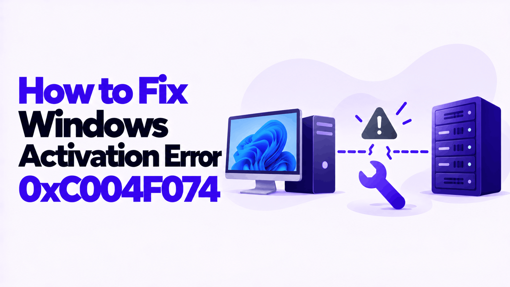 How to Fix Windows Activation Error 0xC004F074 1 How to Fix Windows Activation Error 0xC004F074
